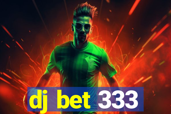 dj bet 333